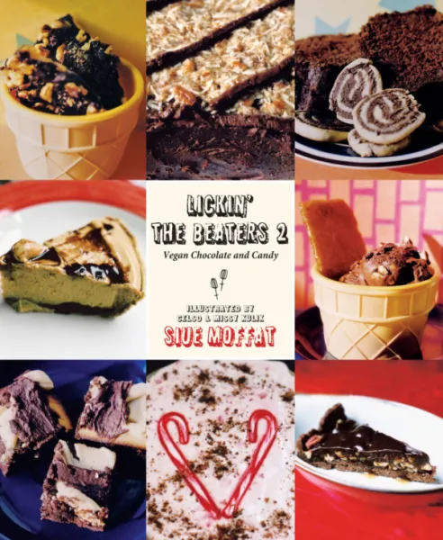 Lickin' The Beaters 2: Vegan Chocolate and Candy