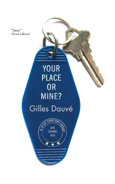 Your Place or Mine? A 21st Century Essay on (Same) Sex