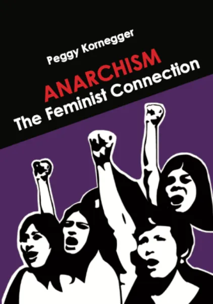 Anarchism: The Feminist Connection (A6)