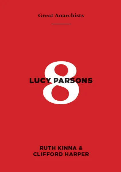 Great Anarchists 8, Lucy Parsons (A6)