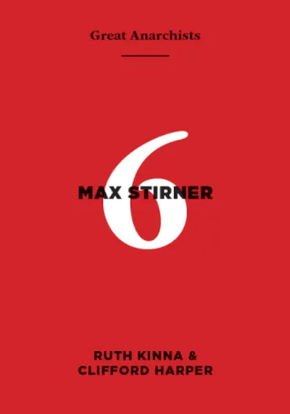 Great Anarchists 6, Max Stirner (A6)