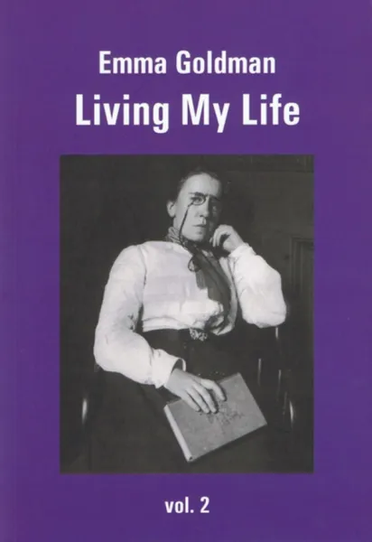 Emma Goldman: Living My Life Vol 2