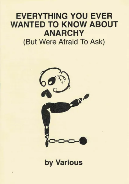Everything You Ever Wanted to Know About Anarchy