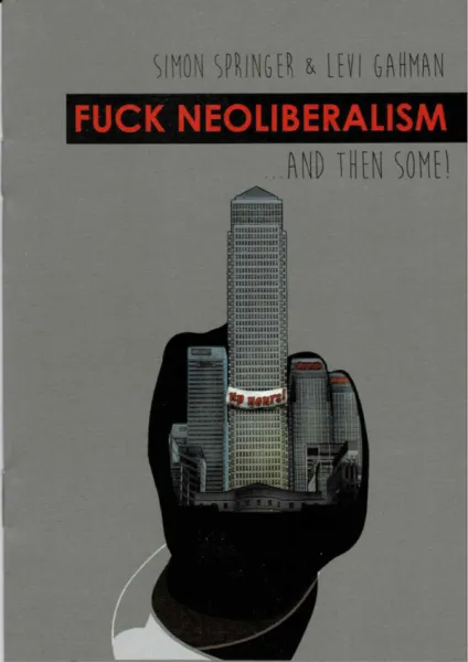 Fuck Neoliberalism And Then Some! (A6)