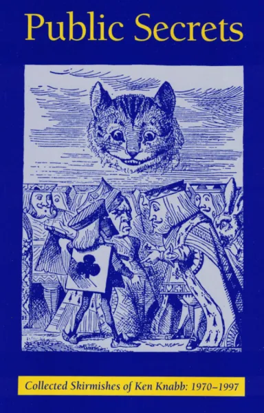 Public Secrets: Collected Skirmishes of Ken Knabb