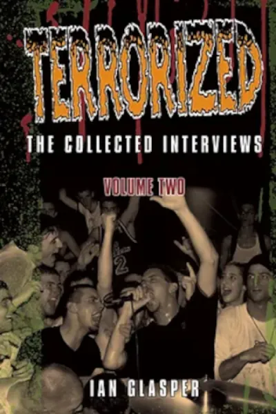 Terrorized: The Collected Interviews Volume Two