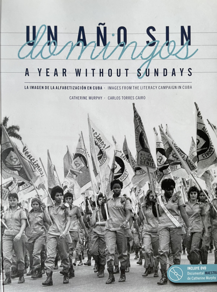 A Year Without Sundays: Images from the Literacy Campaign in Cuba