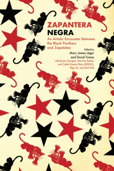 Zapantera Negra: An Artistic Encounter Between Black Panthers and Zapatistas - 2nd Ed.