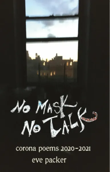 No Mask, No Talk: Corona Poems, 2020-2021