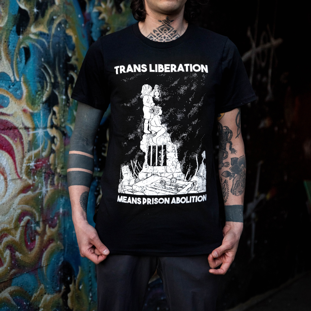 Trans Liberation Means Prison Abolition Bread & Roses Legal Center Benefit T-Shirt