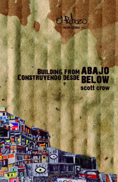 Building From Below/Construyendo Desde Abajo