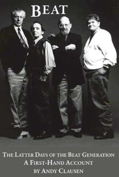 BEAT: The Latter Days of the Beat Generation