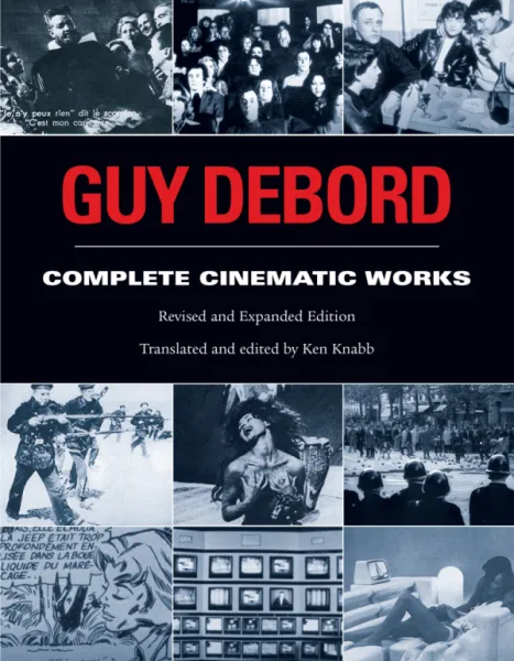 Guy Debord: Complete Cinematic Works