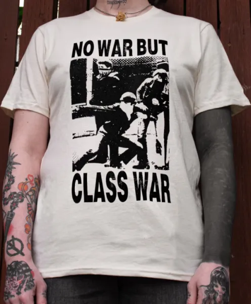 No War But Class War T-Shirt