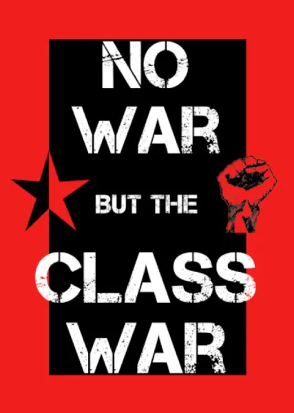 Poster - No War But The Class War (banner)