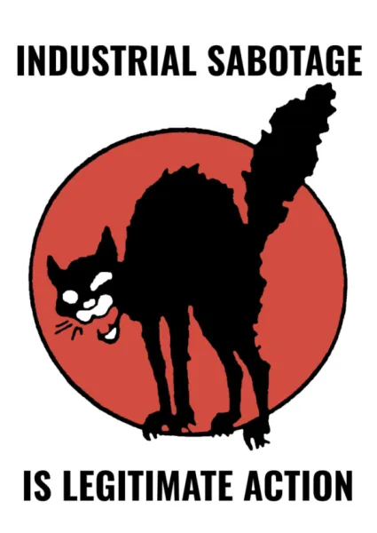 Poster - Industrial Sabotage is Legitimate Action (black cat)