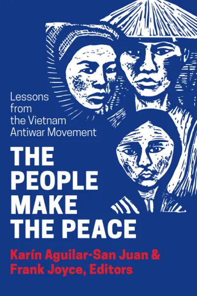 The People Make the Peace: Lessons from the Vietnam Antiwar Movement