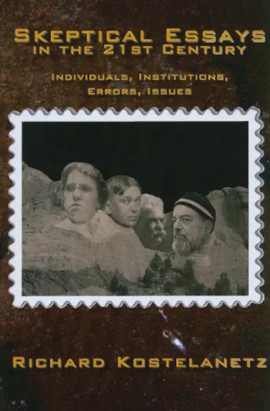 Skeptical Essays in the 21st Century: Individuals, Institutions, Errors, Issues