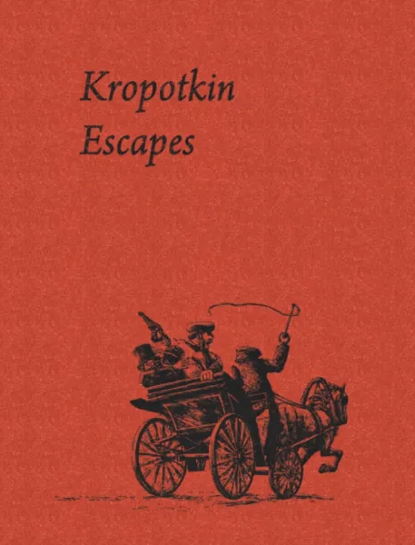 Kropotkin Escapes (A6)