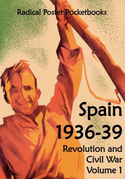 Spain 1936-39 Revolution and Civil War Volume 1, Posters Pocketbook (A6)