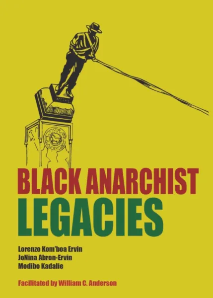 Black Anarchist Legacies (A6)