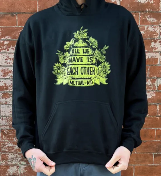All We Have is Each Other Anniversary Hoodie