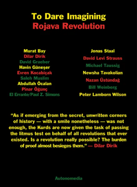 To Dare Imagining: Rojava Revolution