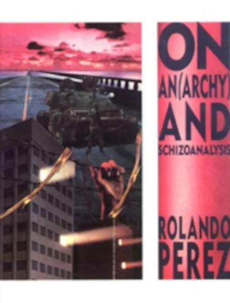 On Anarchy and Schizoanalysis