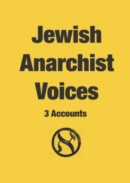 Jewish Anarchist Voices, 3 Accounts (A6)