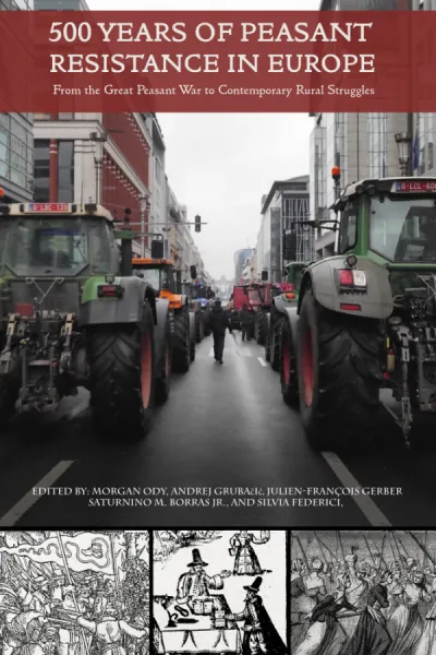 500 Years of Peasant Resistance in Europe: From the Great Peasant War to Contemporary Rural Struggles
