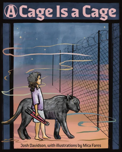 A Cage Is a Cage: A Children’s Book on Abolition
