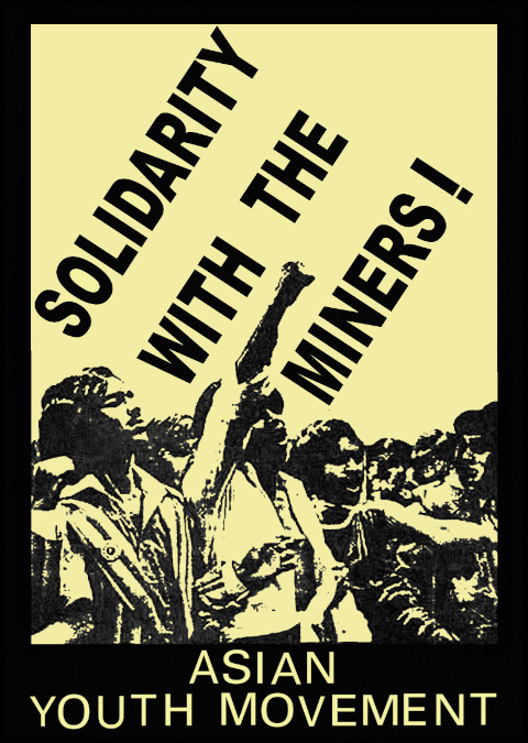 Poster - Solidarity with the Miners! Asian Youth Movement