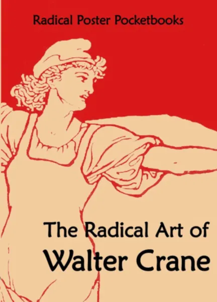 The Radical Art of Walter Crane (A6)