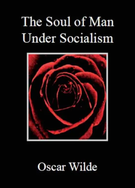 The Soul of Man Under Socialism (A6)