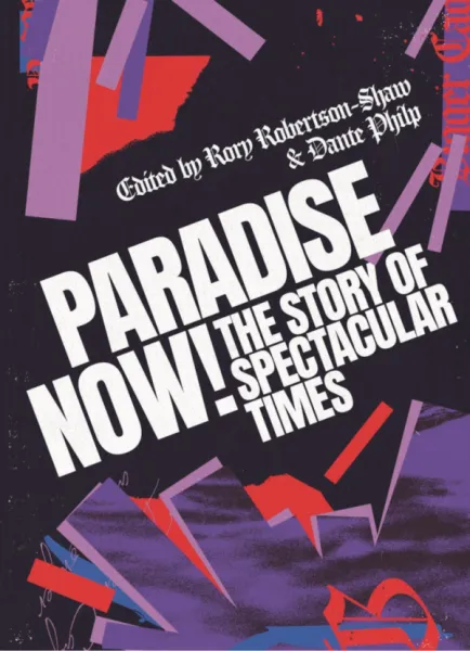 Paradise Now! The Story of Spectacular Times (A6)