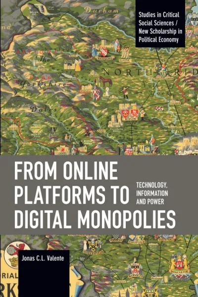 From Online Platforms to Digital Monopolies: Technology, Information and Power