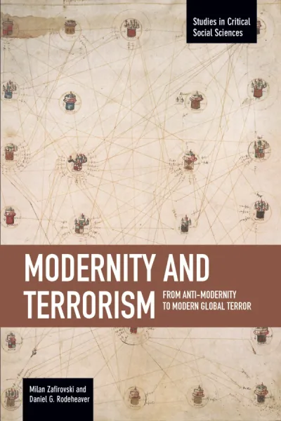 Modernity and Terrorism:
From Anti-Modernity to Modern Global Terror
