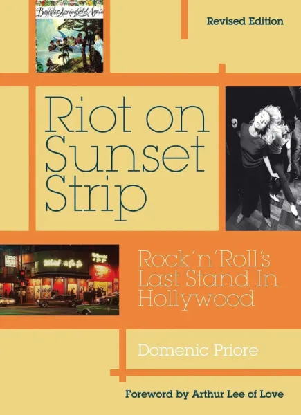 Riot on Sunset Strip: Rock n' Roll's Last Stand in Hollywood
