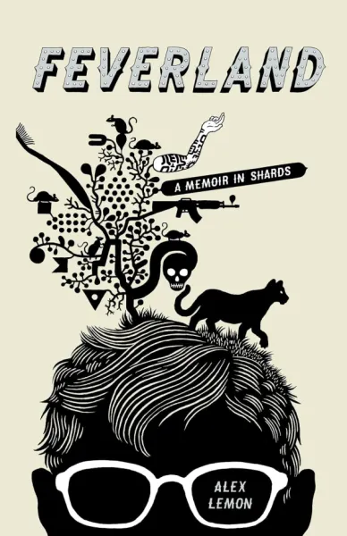Feverland: A Memoir in Shards
