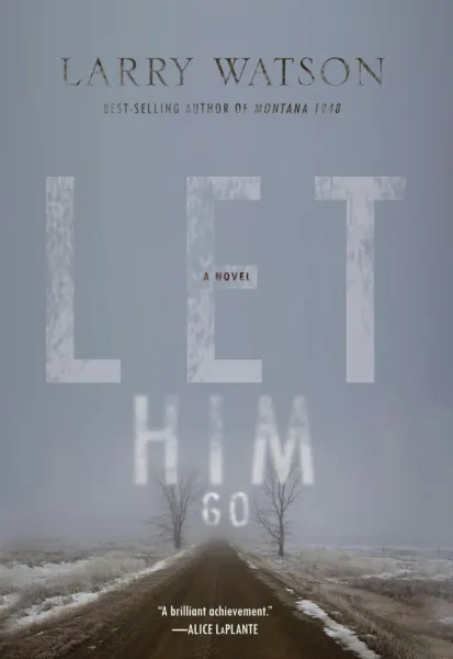Let Him Go (Movie Tie-In Edition): A Novel