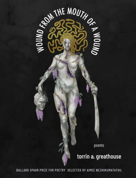 Wound from the Mouth of a Wound: Poems