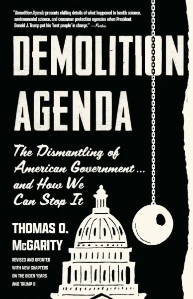 Demolition Agenda: The Dismantling of American Government . . . and How We Can Stop It