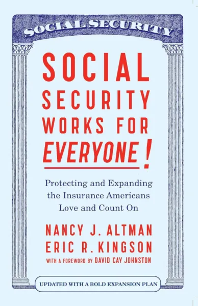 Social Security Works for Everyone: Protecting and Expanding America’s Most Popular Social Program