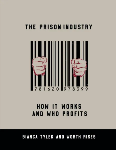 The Prison Industry: How It Works and Who Profits