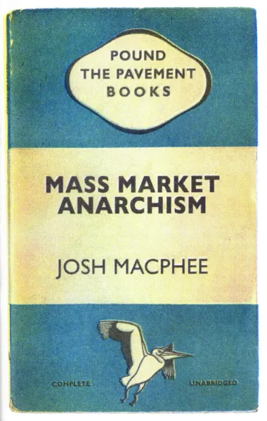 Mass Market Anarchism